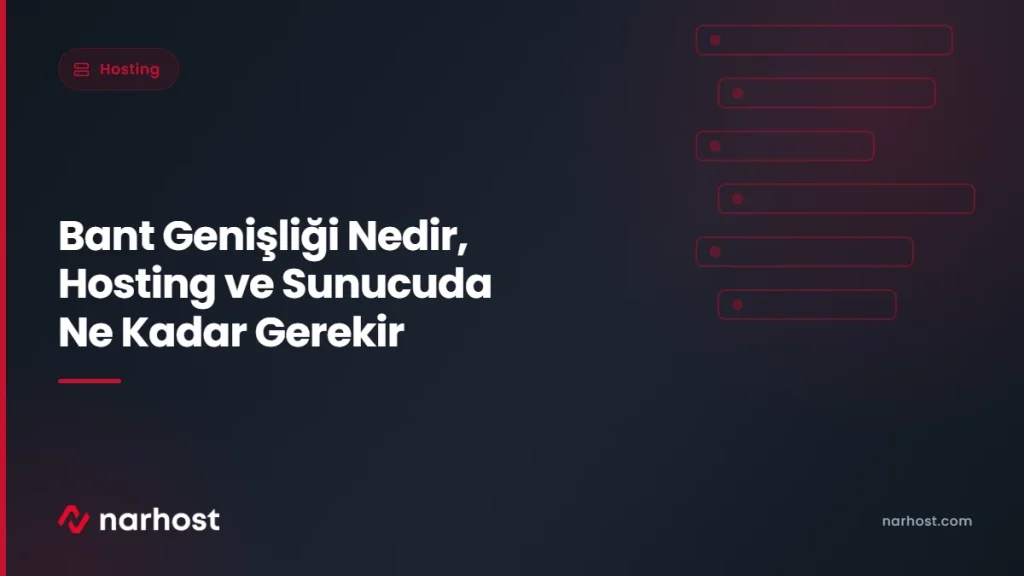 Bant Genişliği Nedir, Hosting ve Sunucuda Ne Kadar Gerekir — Narhost Hosting rehberi kapak görseli