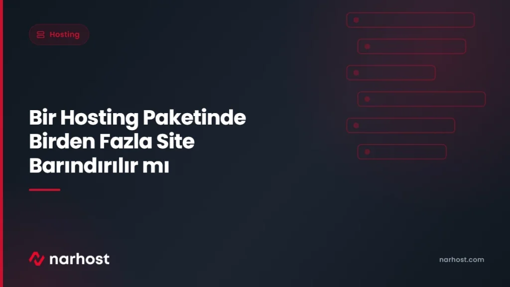 Bir Hosting Paketinde Birden Fazla Site Barındırılır mı — Narhost Hosting rehberi kapak görseli