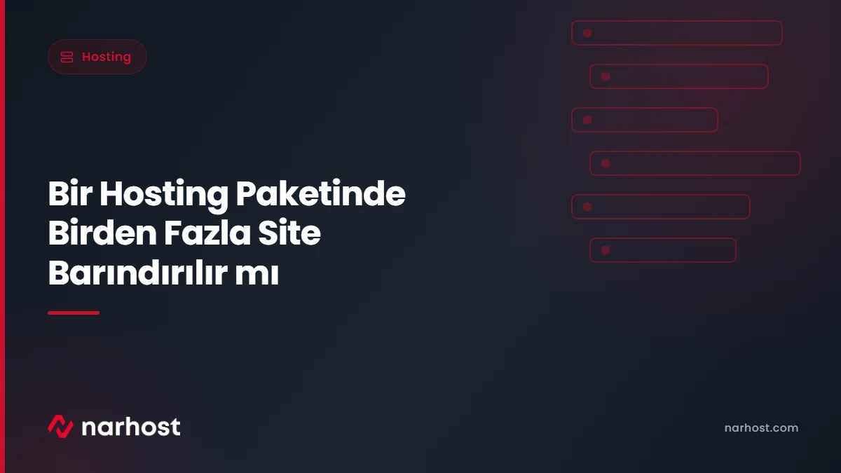 Bir Hosting Paketinde Birden Fazla Site Barındırılır mı — Narhost Hosting rehberi kapak görseli