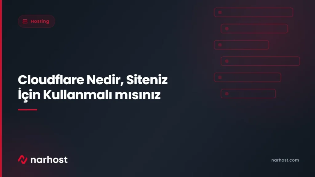 Cloudflare Nedir, Siteniz İçin Kullanmalı mısınız — Narhost Hosting rehberi kapak görseli