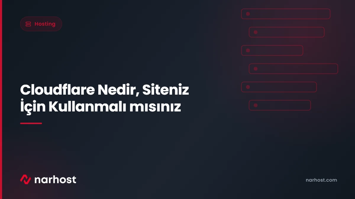 Cloudflare Nedir, Siteniz İçin Kullanmalı mısınız — Narhost Hosting rehberi kapak görseli