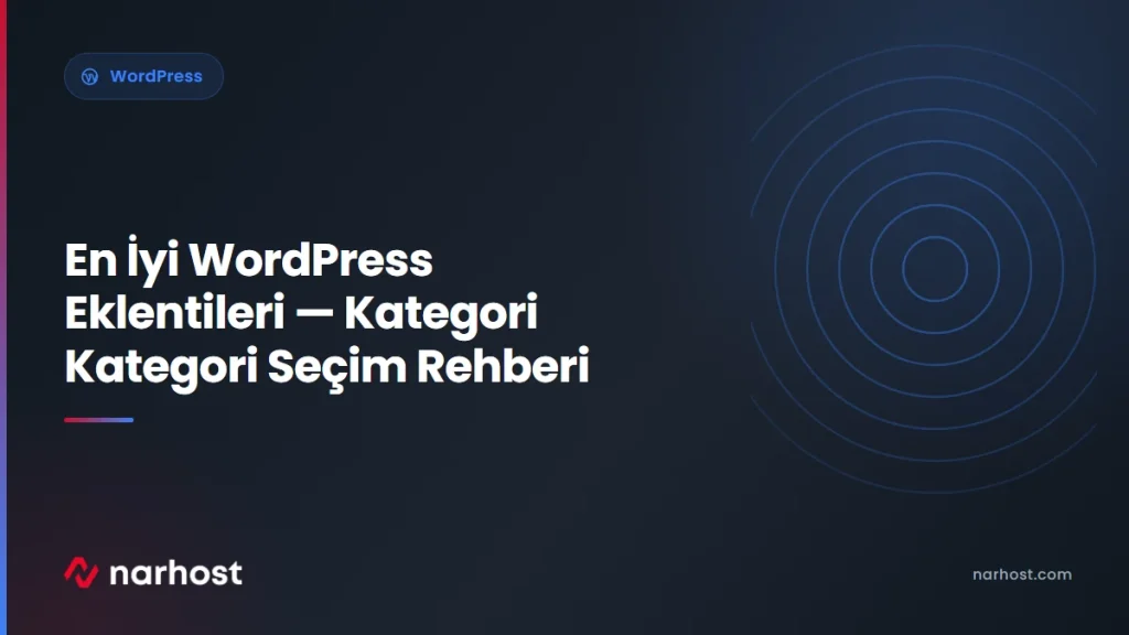 En İyi WordPress Eklentileri — Kategori Kategori Seçim Rehberi — Narhost WordPress rehberi kapak görseli