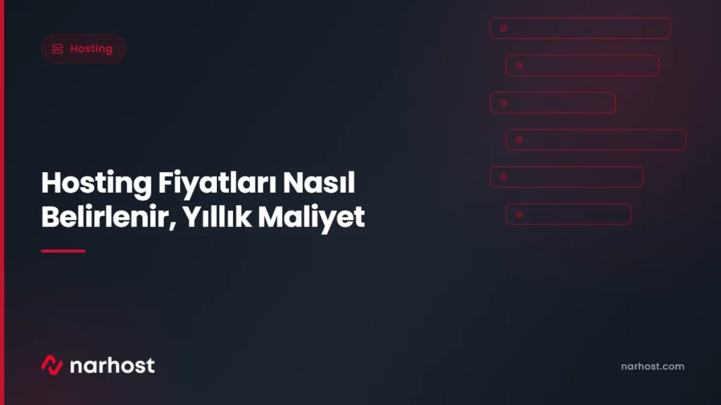 Hosting Fiyatları Nasıl Belirlenir, Yıllık Maliyet — Narhost Hosting rehberi kapak görseli