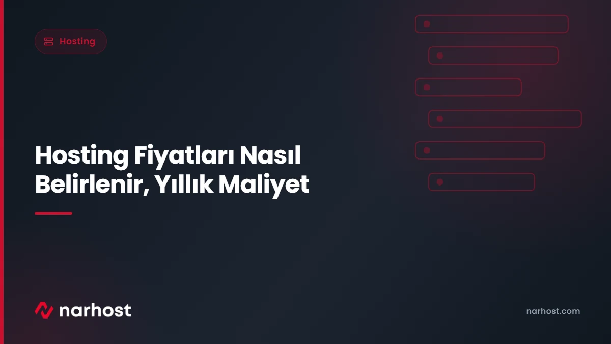 Hosting Fiyatları Nasıl Belirlenir, Yıllık Maliyet — Narhost Hosting rehberi kapak görseli