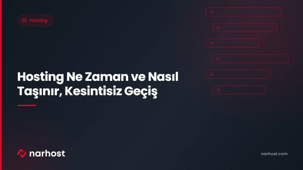 Hosting Ne Zaman ve Nasıl Taşınır, Kesintisiz Geçiş — Narhost Hosting rehberi kapak görseli