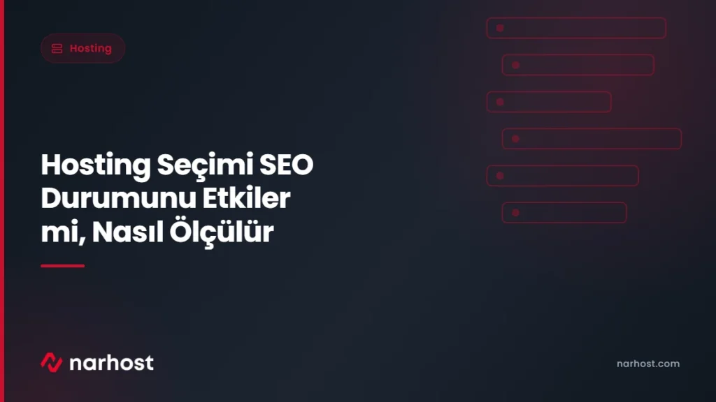 Hosting Seçimi SEO Durumunu Etkiler mi, Nasıl Ölçülür — Narhost Hosting rehberi kapak görseli