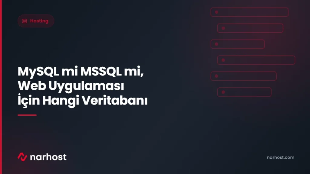 MySQL mi MSSQL mi, Web Uygulaması İçin Hangi Veritabanı — Narhost Hosting rehberi kapak görseli
