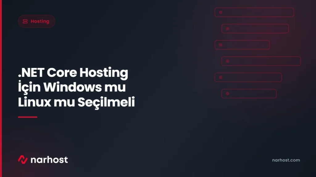 .NET Core Hosting İçin Windows mu Linux mu Seçilmeli — Narhost Hosting rehberi kapak görseli