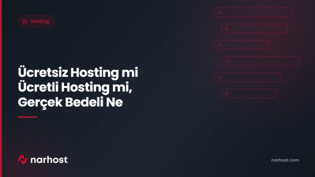 Ücretsiz Hosting mi Ücretli Hosting mi, Gerçek Bedeli Ne — Narhost Hosting rehberi kapak görseli