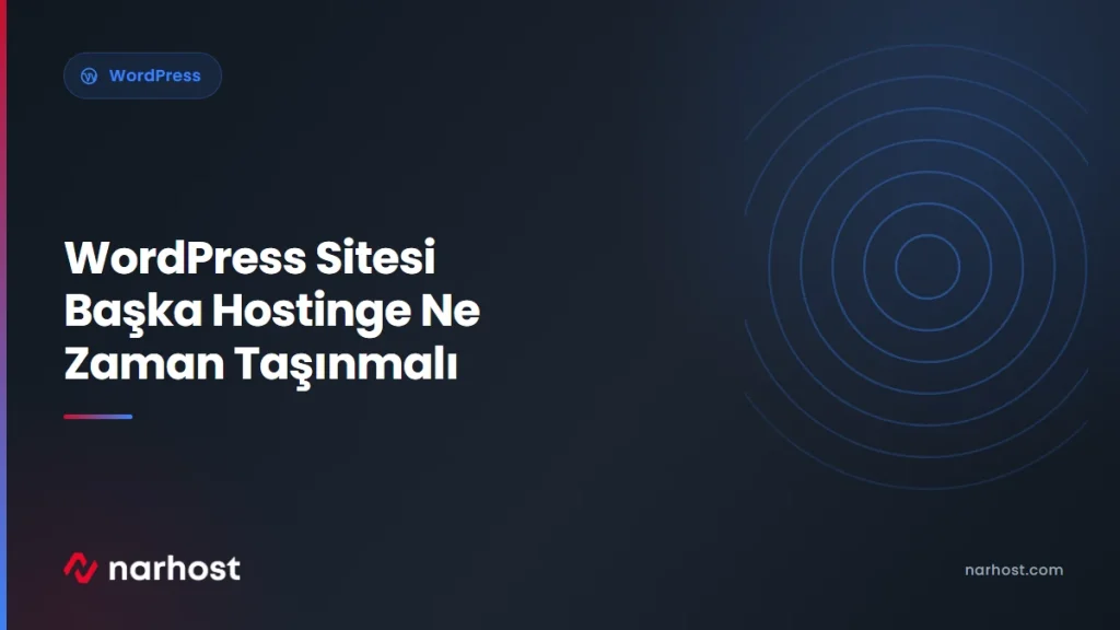 WordPress Sitesi Başka Hostinge Ne Zaman Taşınmalı — Narhost WordPress rehberi kapak görseli