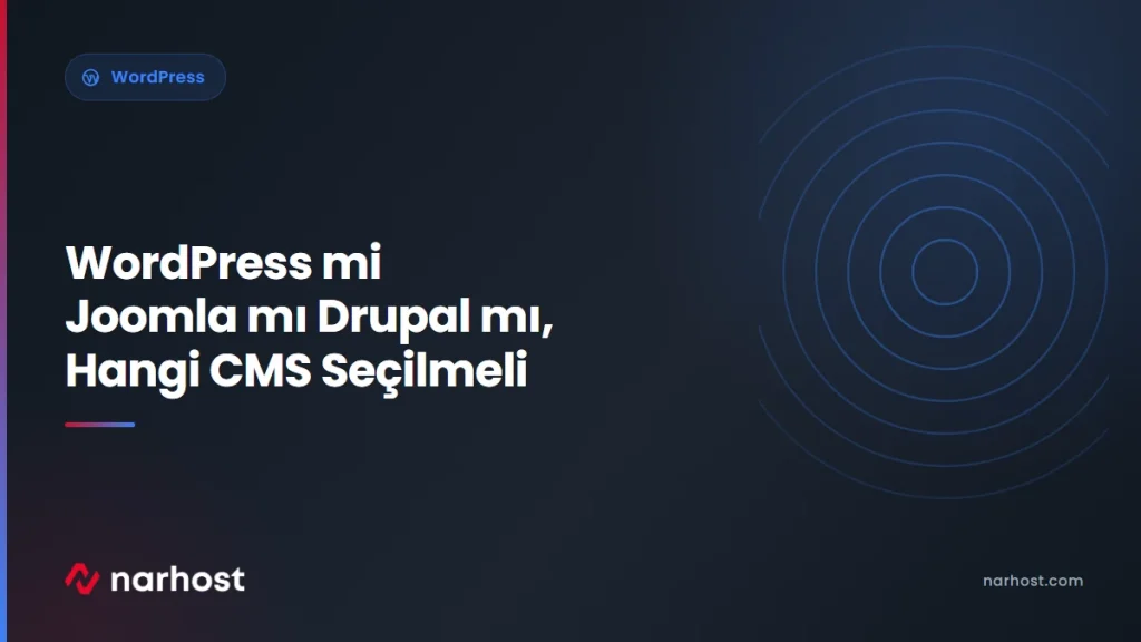 WordPress mi Joomla mı Drupal mı, Hangi CMS Seçilmeli — Narhost WordPress rehberi kapak görseli