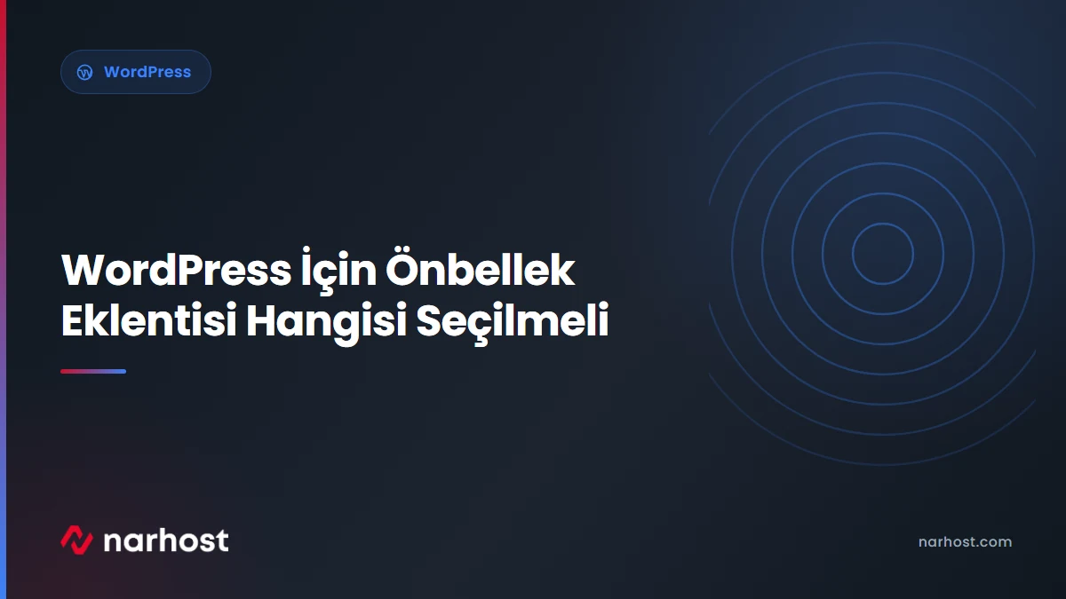 WordPress İçin Önbellek Eklentisi Hangisi Seçilmeli — Narhost WordPress rehberi kapak görseli