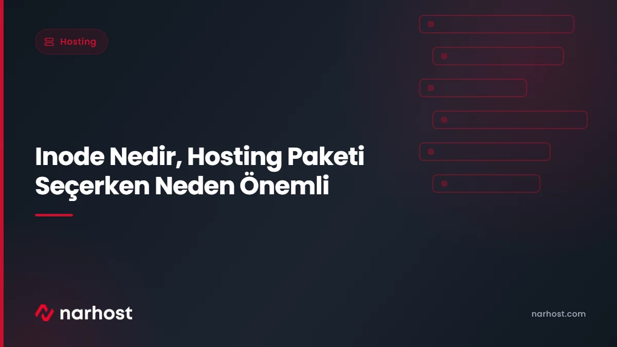 Inode Nedir, Hosting Paketi Seçerken Neden Önemli — Narhost Hosting rehberi kapak görseli