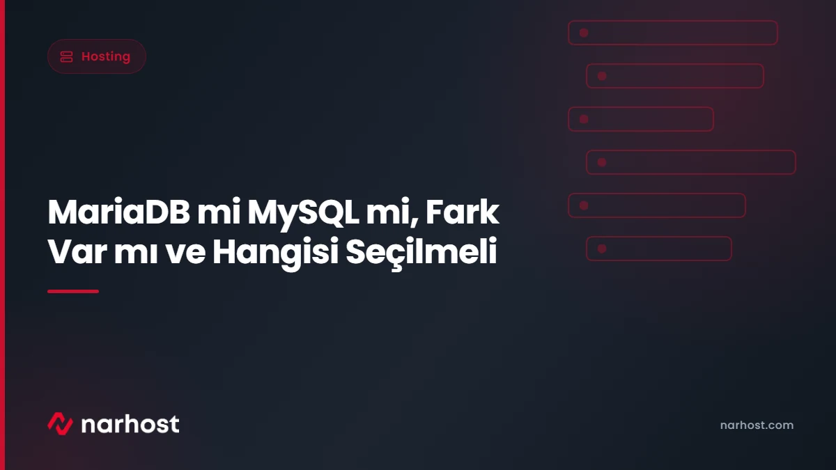 MariaDB mi MySQL mi, Fark Var mı ve Hangisi Seçilmeli — Narhost Hosting rehberi kapak görseli