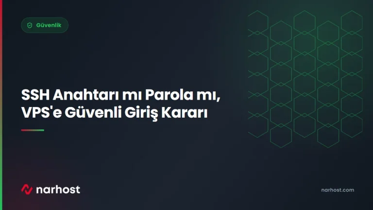SSH Anahtarı mı Parola mı, VPS’e Güvenli Giriş Kararı